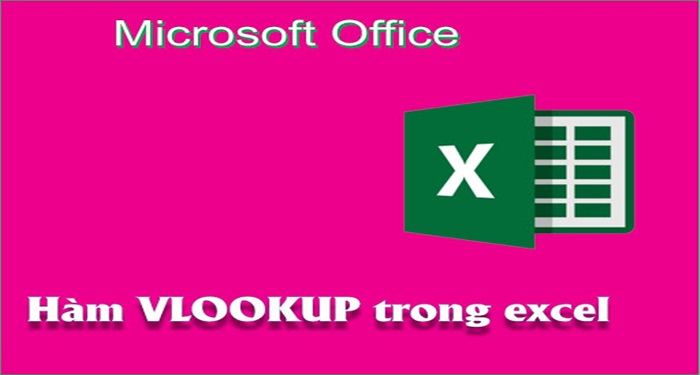 Hàm Vlookup trong Excel dùng để làm gì? Đây là cách dùng hàm Vlookup