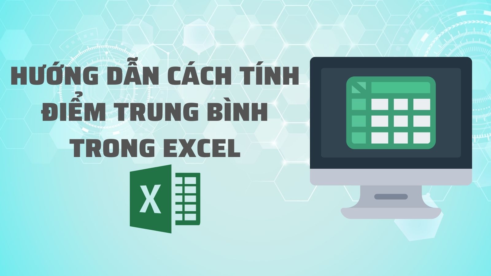 Tổng hợp các cách tính điểm trung bình trong Excel đơn giản và dễ thực hiện