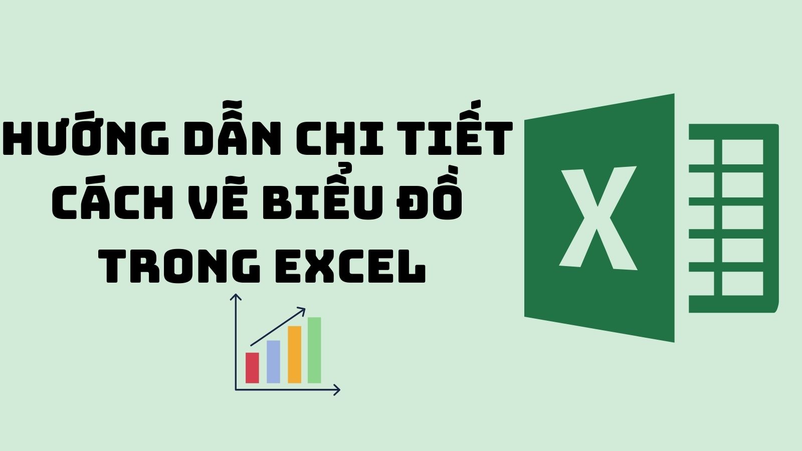 Hướng dẫn chi tiết cách vẽ biểu đồ trong Excel
